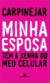 Minha esposa tem a senha do meu celular (eBook, ePUB)