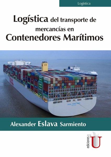 Logística de transporte de mercancias en contenedores marítimos (eBook, PDF)