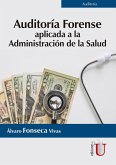 Auditoría forense aplicada a la administración de la salud (eBook, PDF)