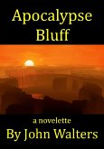 Apocalypse Bluff: A Novelette (eBook, ePUB)