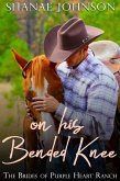 On His Bended Knee (The Brides of Purple Heart Ranch, #1) (eBook, ePUB)