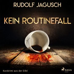 Kein Routinefall - Kurzkrimi aus der Eifel (Ungekürzt) (MP3-Download) - Jagusch, Rudolf