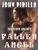 Sherlock Holmes Fallen Angel (eBook, ePUB)