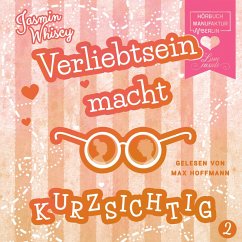 Verliebtsein macht kurzsichtig, Band 2 (Ungekürzt) (MP3-Download) - Whiscy, Jasmin