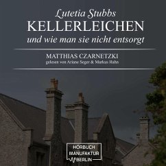 KellerLeichen und wie man sie nicht entsorgt (MP3-Download) - Czarnetzki, Matthias