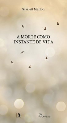 A morte como instante de vida (eBook, ePUB) - Marton, Scarlett Zerbetto