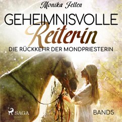 Die Rückkehr der Mondpriesterin - Geheimnisvolle Reiterin 5 (Ungekürzt) (MP3-Download) - Felten, Monika