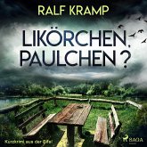 Likörchen, Paulchen? - Kurzkrimi aus der Eifel (Ungekürzt) (MP3-Download)