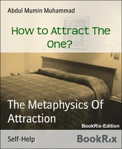 How to Attract The One? (eBook, ePUB) - Mumin Muhammad, Abdul