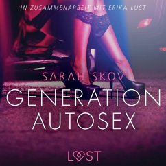 Generation Autosex - Erika Lust-Erotik (Ungekürzt) (MP3-Download) - Skov, Sarah