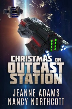 Christmas on Outcast Station (eBook, ePUB) - Northcott, Nancy; Adams, Jeanne