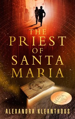 The Priest of Santa Maria (The Beginning of the End, #1) (eBook, ePUB) - Kleanthous, Alexandra