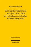 Die Garantiewerbehaftung nach § 443 Abs. 1 BGB als Institut des europäischen Marktordnungsrechts (eBook, PDF)