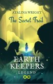 Earth Keepers Legend: The Secret Trail (eBook, ePUB)