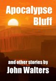 Apocalypse Bluff and Other Stories (eBook, ePUB)