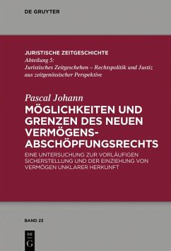 Möglichkeiten und Grenzen des neuen Vermögensabschöpfungsrechts (eBook, ePUB) - Johann, Pascal