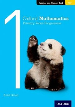 Oxford Mathematics Primary Years Programme Practice and Mastery Book 1 - Green, Anita