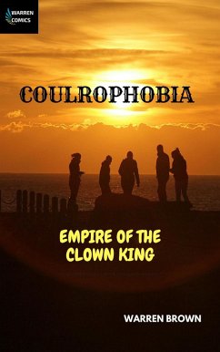 Coulrophobia: Empire of the Clown King (eBook, ePUB) - Brown, Warren