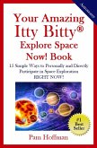 Your Amazing Itty Bitty® Explore Space Now! Book (eBook, ePUB)