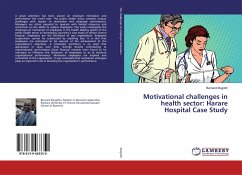 Motivational challenges in health sector: Harare Hospital Case Study - Mugothi, Bernard