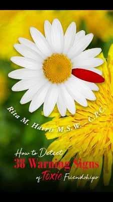 Cover How To Detect 38 Warning Signs of Toxic Friendships (eBook, ePUB)