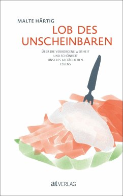 Lob des Unscheinbaren - Härtig, Malte