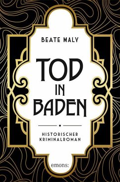 Tod in Baden - Maly, Beate