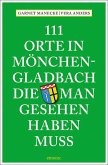 111 Orte in Mönchengladbach, die man gesehen haben muss