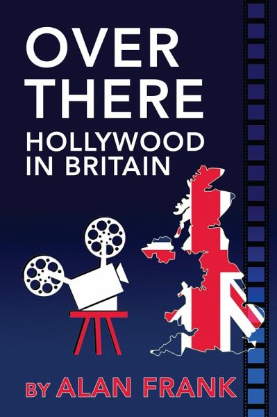 Over There - Hollywood In Britain (eBook, ePUB)