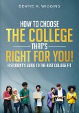 How To Choose A College That's Right For You! (eBook, ePUB)