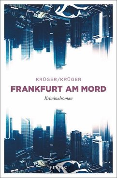 Frankfurt am Mord - Krüger, Uwe;Krüger, Jonas Torsten
