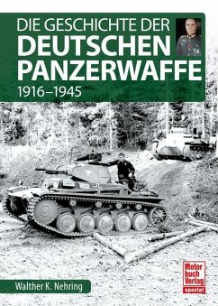 Die Geschichte der Deutschen Panzerwaffe - Nehring, Walther K.