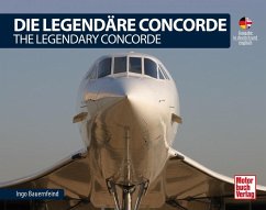 Die Legendäre Concorde/ The Legendary Concorde - Bauernfeind, Ingo