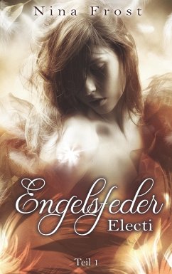 Engelsfeder 1 - Electi - Frost, Nina