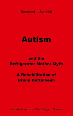 Autism and the Refrigerator Mother Myth - Schmidt, Bernhard J.