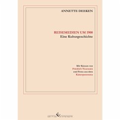 Reisemedien um 1900 - Deeken, Annette