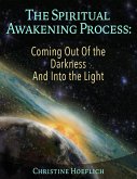 The Spiritual Awakening Process: Coming Out of the Darkness and Into the Light (eBook, ePUB)