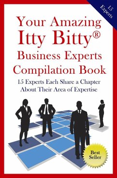 Your Amazing Itty Bitty® Business Experts Compilation Book (eBook, ePUB) - Books, Itty Bitty