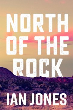North Of The Rock (eBook, ePUB) - Jones, Ian