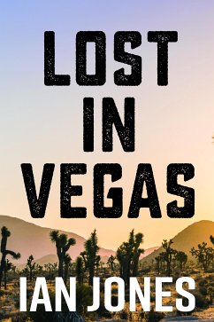 Lost In Vegas (eBook, ePUB) - Jones, Ian