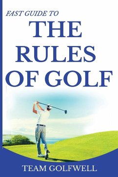 Fast Guide to the Rules of Golf - Golfwell, Team