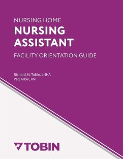 Nursing Home Nursing Assistant Facility Orientation Guide - Tobin, Peg