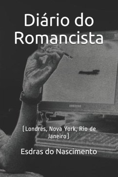 Diário do Romancista: (Londres, Nova York, Rio de Janeiro) - Do Nascimento, Esdras