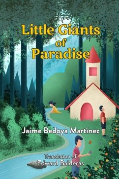 Little giants of paradise - Bedoya Martinez, Jaime