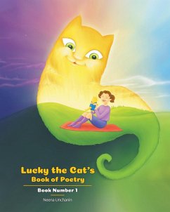 Lucky the Cat's Book of Poetry - Unchanin, Neena