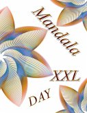 Mandala Day XXL: Coloring Book (Adult Coloring Book for Relax)