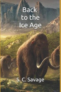 Back to the Ice Age - Savage, S. C.