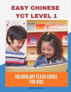 Easy Chinese Yct Level 1 Vocabulary Flash Cards for Kids: New 2019 Standard Course with Full Basic Mandarin Chinese Flashcards for Children or Beginne - Huang, Chung