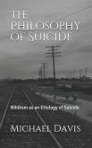 The Philosophy of Suicide