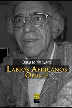 Lábios Africanos, Opus 17 - Nascimento, Esdras Do